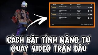 [ Free Fire ] Cách Bật Tính Năng Tự Quay Video Trận Đấu Và Lưu Về Máy | MR1 FF