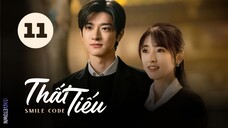Tập 11| Thất Tiếu - Smile Code (Thẩm Nguyệt, Lâm Nhất, Diệp Tiểu Vỹ,...)