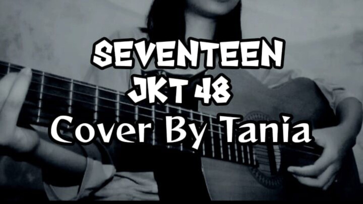 Seventeen_JKT48 || Cover By Tania ||