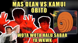 MAS DEAN VS KAMUI OBITO WKWK❗Wota Wota Halu Sabar Ya❗Kompilasi Mediashare MAS DEAN