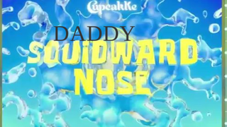 CupcakKe - Squidward Nose