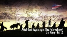 Awal dari Segalanya: The Fellowship of the Ring - Part I
