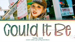 YUQI 'Could It Be' Lyrics (Color Coded Lyrics)