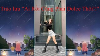 Nhảy Dolce Trào Lưu Ai Rồi Cũng Phải Dolce Thôi TikTok Việt Nam