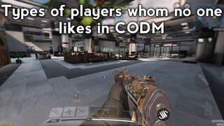 Types of players whom no one likes in CODM