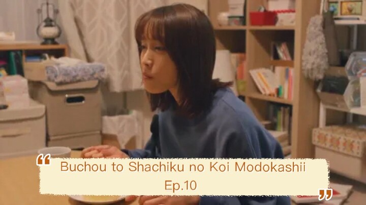 Buchou to Shachiku no Koi Modokashii - Ep.10 [Sub Indo]