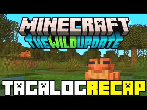 Minecraft 1.19 : The Wild Update (Tagalog)