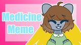 Medicine | Animation Meme (vent)