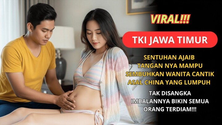 KISAH NYATA TKI INDONESIA  SEMUA RUMAH SAKIT SUDAH MENOLAK, CEO CHINA SEMBUH DI TANGAN PRIA INI