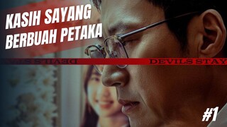 Devils Stay | Alur Cerita | Kasih Sayang Berbuah Petaka ‼️