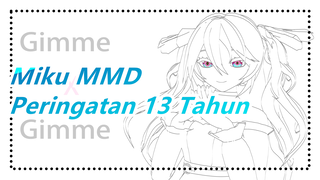 [Miku MMD / Peringatan 13 Tahun]❤Jika Kamu Tidak Bangun, Kamu Akan Tertidur Selamanya❤