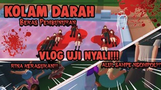 KOLAM DARAH BEKAS PEMBUNUHAN || VLOG UJI NYALI || DRAMA HOROR LUCU SAKURA SCHOOL SIMULATOR HORROR