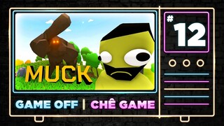 Game Off! | MUCK - Ra Đời Chỉ Vì Bị Cà Khịa