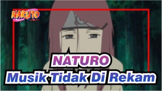 NATURO|[Bersambung]Musik Tidak Di Rekam