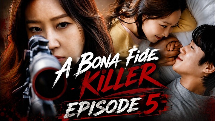 A Bona Fide Killer (2026) Episode 5