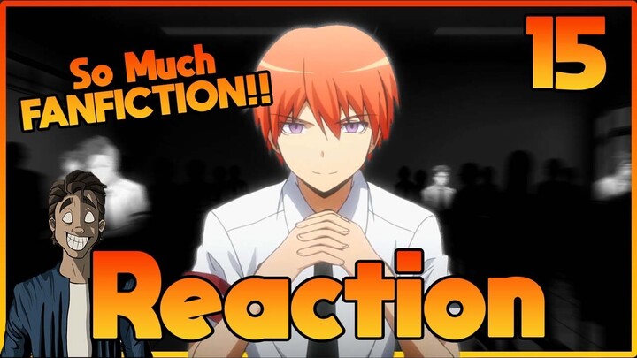 I Get LOST In FANFICTION - Blind Reaction: Assassination Classroom Episode 15