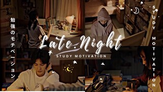 🌜Late Night  Study Motivation⭐(kdrama + cdrama) || ft. Back One Day