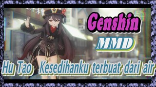 [Genshin, MMD] Hu Tao / Kesedihanku terbuat dari air