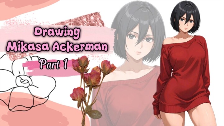 Drawing Mikasa Ackerman part 1