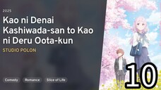 EP 10 Kao ni Denai Kawashida-san to Kao ni Deru Oota-kun | Inexpensive & Kashiwada Expressive Oota