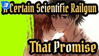 [A Certain Scientific Railgun] That World, That Promise / Plot-centric_3