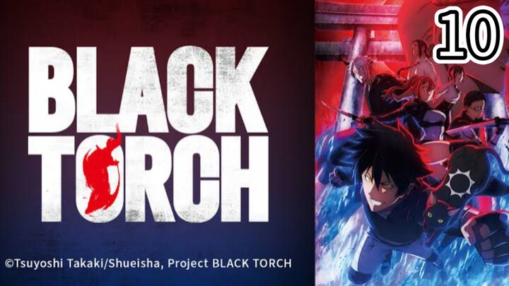 EP-10||BLACK TORCH||ENG SUB