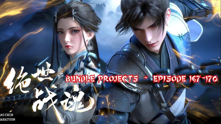 PEERLESS BATTLE SPIRIT 'Qin Nan' Episode 167-170 Sub Indo