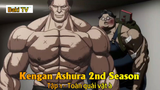 Kengan Ashura 2nd Season Tập 1 - Toàn quái vật à