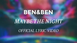 Ben&Ben - Maybe The Night [OFFICIAL LYRIC VIDEO] Exes Baggage OST