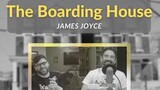 The Boarding House by James Joyce - Short Story Summary, Analysis, Review