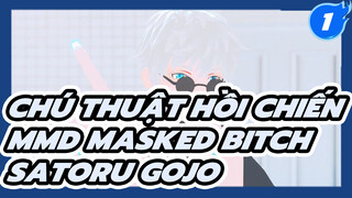 [Chú Thuật Hồi Chiến MMD] Satoru Gojo - Masked bitcH (Model by Ruxu)_1