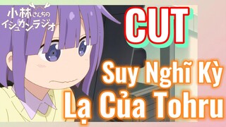 [Hầu Gái Rồng Nhà Kobayashi] CUT | Suy Nghĩ Kỳ Lạ Của Tohru