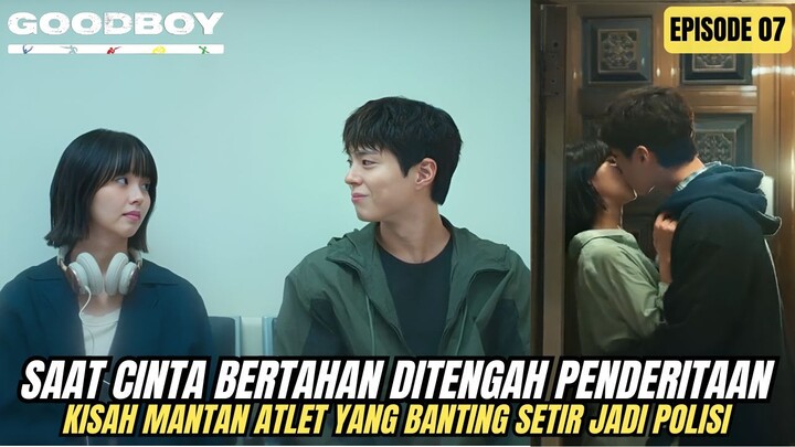 CINTA BERTAHAN MESKI TERLUKA - ALUR CERITA GO0D BOY EPISODE 07 SUB INDO
