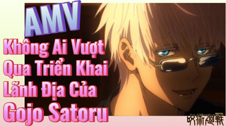 [Chú Thuật Hồi Chiến] AMV | Không Ai Vượt Qua Triển Khai Lãnh Địa Của Gojo Satoru