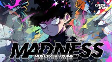 MOB PYSCHO 100『AMV』MADNESS