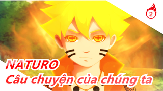 NATURO| [Boruto] Trưởng thành và hoàn thiện - Câu chuyện của chúng ta_2