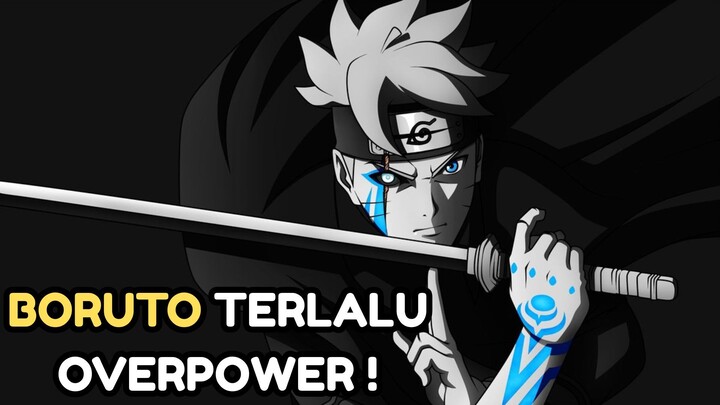 BORUTO TERLALU OVERPOWER !