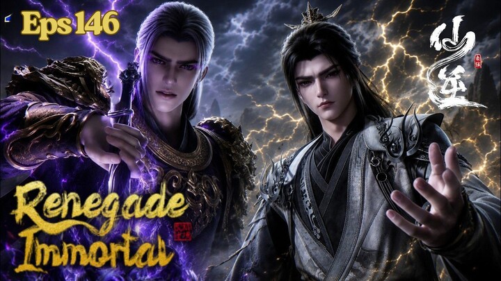 Renegade Immortal Episode 146 Sub Indo - Wang Lin Ketemu sama Dewa Petir
