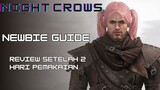 Night Crows Beginner Guide, Review setelah 2 hari pemakaian