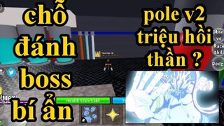 Cách vào chỗ đánh boss bí ẩn và sự thật về thanh Pole v2 triệu hồi được thần ? - Blox Fruits