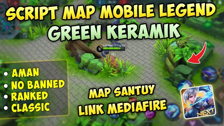 NEW SCRIPT MAP GREEN KERAMIK Mobile Legends Terbaru || 100% Work Grafik High !!!