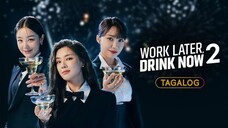 🇰🇷🇵🇭EP. 11 WORK LATER, DRINK NOW S2 [TAGALOG DUBBED] | Comedy/Drama/Friendship