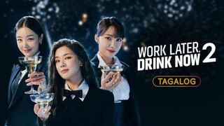 🇰🇷🇵🇭EP. 1 WORK LATER, DRINK NOW S2 [TAGALOG DUBBED] | Comedy/Drama/Friendship