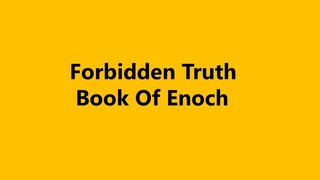 Forbidden Truth / Book Of Enoch