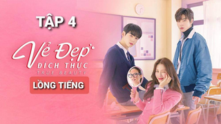 Vẻ Đẹp Đích Thực - Tập 4 | Lồng Tiếng Việt