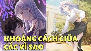 KHOẢNG CÁCH GIỮA CÁC VÌ SAO - Khi Học Sinh Kiêu Ngạo Gặp Được Cô Giáo Đáng Yêu | Review Truyện Tranh