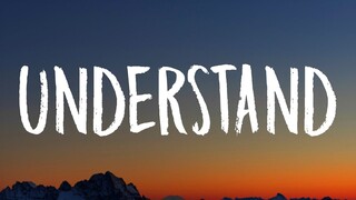 BoyWithUke - Understand (Lyrics)