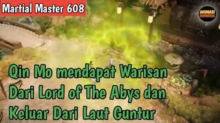 Martial Master 608 ‼️Qin Mo Mendapat Warisan Dari Lord of The Abys Dan Keluar Dari Laut Guntur