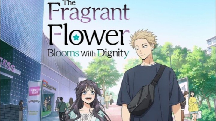 The Fragrant Flower Blooms In Dignity Ep1 Eng Sub