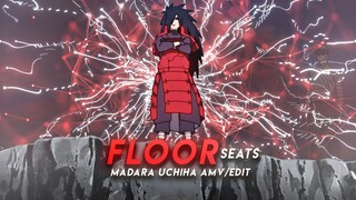 Floor Seats - Madara Uchiha [AMV/Edit]